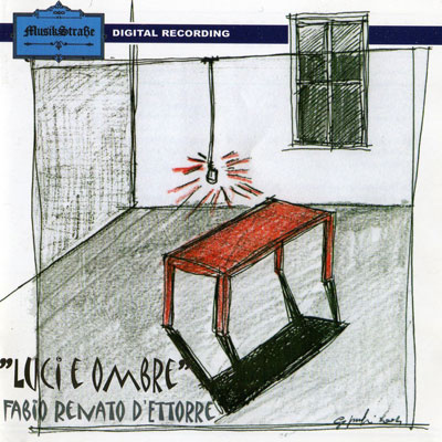 "Luci e Ombre" Fabio Renato d’Ettorre, Musikstrasse, 2006. 